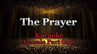 The Prayer  Karaoke Female Part Only [upl. by Chil]