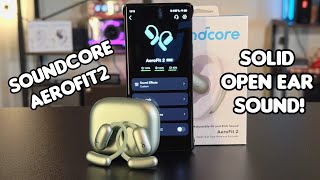 Soundcore AeroFit 2  Review quotSOLID OPEN EAR ampAPPEQ SUPPORTquot [upl. by Mitchel]