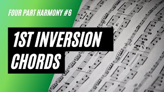 1st Inversion Chords in Part Writing  Basic introduction and guide  Four Part Harmony Tutorial 6 [upl. by Ynomrah857]