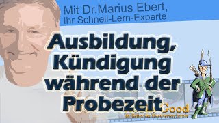 Wie ist die Kündigung während der Probezeit im Ausbildungsverhältnis geregelt [upl. by Halima]