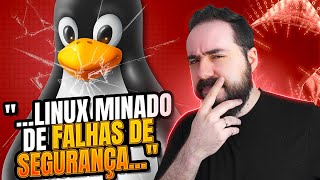 Estão querendo quotQueimar o Filmequot do Linux [upl. by Warga]