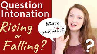 How to use QUESTION INTONATION in ENGLISH  RISING and FALLING QUESTION INTONATION [upl. by Berfield]