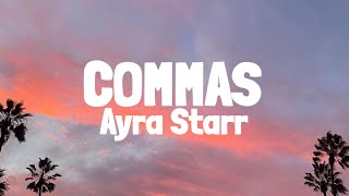 Ayra Starr  COMMAS Lyrics [upl. by Falconer]