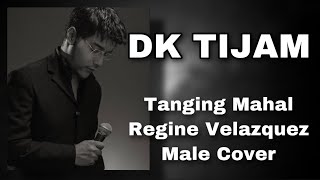 Tanging Mahal Regine Velazquez Male Cover  DK Tijam [upl. by Sidwohl]