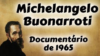 Michelangelo Buonarroti documentário [upl. by Lockwood442]