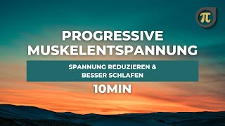 Besser entspannen amp schlafen 10min progressive Muskelentspannung [upl. by Iad]