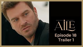 Aile ❖ Ep 18 Trailer 1 ❖ Kivanc Tatlitug ❖ English 2023 [upl. by Jacinthe953]