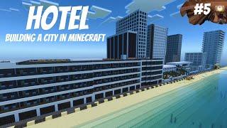 Building a city in minecraft 5 Hotel [upl. by Pasho]