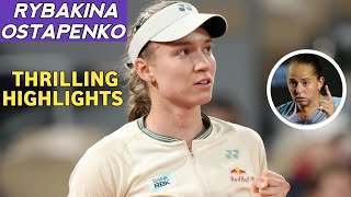 Elena Rybakina vs Jelena Ostapenko Most Thrilling Match Highlights Today  Tennis Classic [upl. by Ellenohs]