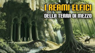 I reami elfici della Terra di Mezzo [upl. by Rolyab]