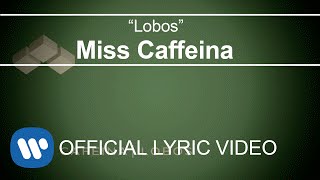 Miss Caffeina  Lobos Lyric Video [upl. by Adigun554]