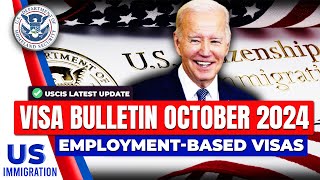 Visa Bulletin October 2024  USCIS latest Update  EmploymentBased Visas [upl. by Boland599]