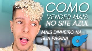 COMO VENDER MAIS CONTEÚDO NO SITE AZUL [upl. by Rasure]