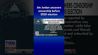 Jim Jordan says ‘secret reports’ reveals govt censored Americans prior to 2020 election shorts [upl. by Merrill]