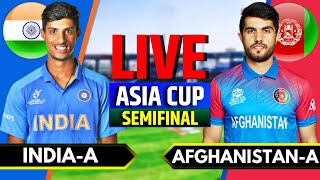 India vs Afghanistan Semi Final Emerging Asia Cup 2024  IND A vs AFG A Live  IND vs AFG IND Bat [upl. by Nylhsa]