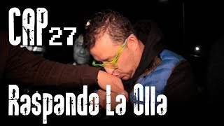 Con Ánimo de Ofender  Cap 27  Raspando La Olla [upl. by Atiniv122]