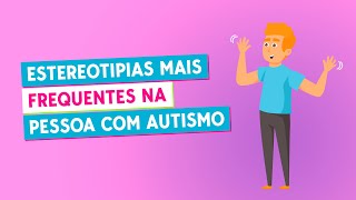 Estereotipias mais frequentes na pessoa com autismo [upl. by Nuahsak]