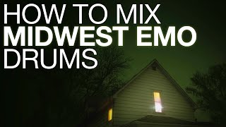 How To Mix Midwest Emo Drums  Midwest Emo Production Tutorial [upl. by Valry]