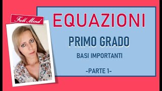 Equazioni di primo grado MECCANISMI FACILI per risolvere gli esercizi 1 [upl. by Maunsell955]