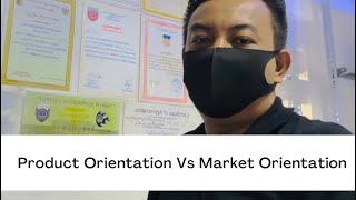 Introduction to Marketing Product Orientation and Market Orientation [upl. by Eittol]