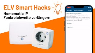 Homematic IP Funkreichweite verlängern  ELV Smart Hacks [upl. by Lamdin]