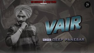 Vair  Deep Panesar  GC Music  Ns Record  Latest Punjabi Songs 2024 [upl. by Killie]