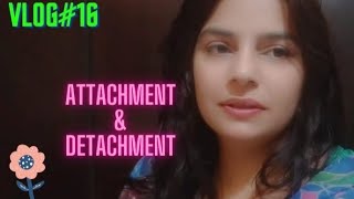 Attachment amp Detachment content creater vlog [upl. by Ardnas794]