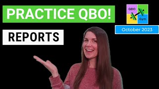 Lets Practice QBO  Reports [upl. by Gnilrets285]