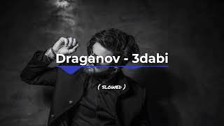 Draganov  3dabi  Slowed [upl. by Thorlay]