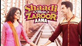 Shaadi Mein Zaroor Aana Full Movie  Kriti Kharbanda Rajkummar Rao Govind Namdev  Review amp Facts [upl. by Sand]