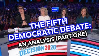 The Fifth Democratic Presidential Debate An Analysis Part One [upl. by Damien]