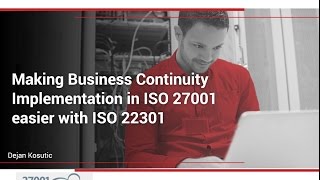 Making Business Continuity Implementation in ISO 27001 easier with ISO 22301 [upl. by Eirlav]