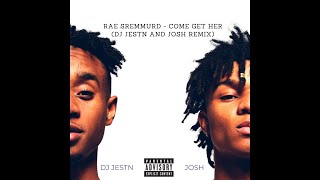 Rae Sremmurd  Come Get Her DJ Jestn and Josh Remix [upl. by Anatollo]