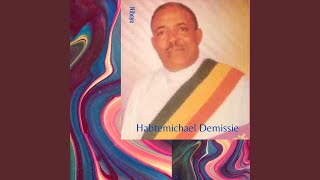 Habtemichael Demissie  Niboye [upl. by Tempa]