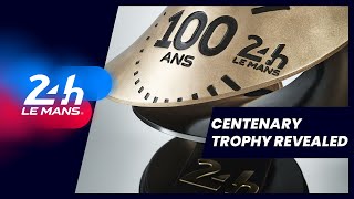 🇬🇧 24 Heures du Mans 2023  Centenary Trophy revealed [upl. by Lowrance]