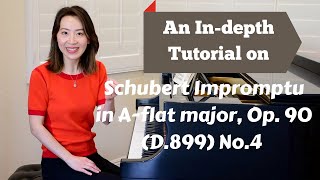 An Indepth Tutorial on Schubert Impromptu in Aflat major Op90 D899 No4 [upl. by Gerda]