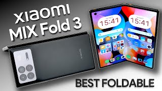 Xiaomi MIX Fold 3 Review The BEST Foldable Smartphone [upl. by Nayrbo302]