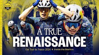 A TRUE RENAISSANCE Our Tour de France 2024  Inside the Beehive [upl. by Ajay627]