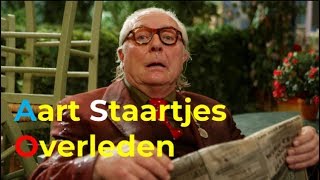 Aart Staartjes 0 verleden 0p 81jarige leeftijd 1 [upl. by Anerev]