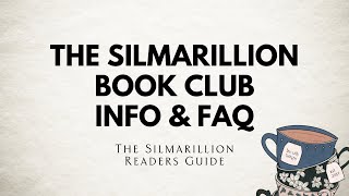 Read The Silmarillion with Us  Tea with Tolkien Book Club 2024  Silmarillion Guide pt 1 [upl. by Eirac]