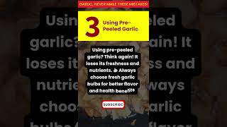 Mistake03  PrePeeled Garlic Here’s Why You Should Avoid It garlic garlicbenefits [upl. by Schonfield226]