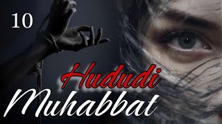 Muhabbat Hududi  10qism  audiohikoya [upl. by Condon]