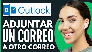 Como Adjuntar Un Correo A Otro Correo En Outlook  Nuevo 2024 [upl. by Anitreb]