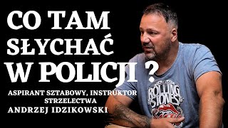 👮🏻‍♂️ CO TAM SŁYCHAĆ W POLICJI 👀 ASPIRANT SZTABOWY ANDRZEJ IDZIKOWSKI [upl. by Hirza]