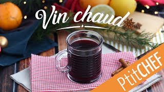 Recette de vin chaud fait maison Ptitchefcom [upl. by Oinotna]