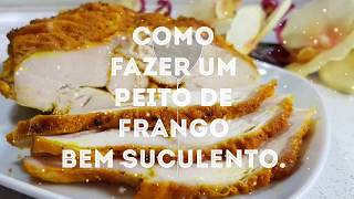 COMO FAZER O PEITO DE FRANGO BEM SUCULENTO SUBSTITUIÇÃO DE FIAMBRE [upl. by Eddie504]