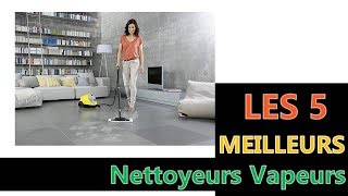 Meilleure Nettoyeurs Vapeurs [upl. by Kylie]