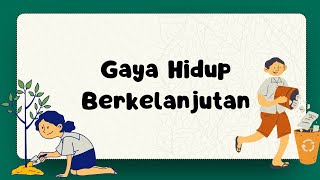 Gaya Hidup Berkelanjutan  Pengertian Tujuan dan Contohnya gayahidupberkelanjutan pengertian [upl. by Lekar851]