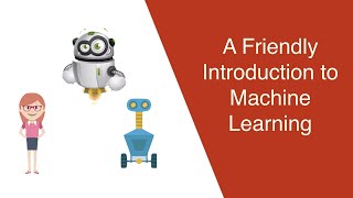 A Friendly Introduction to Machine Learning [upl. by Alig]