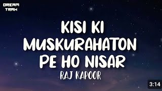 Kisi Ki Muskurahaton Pe Ho Nisar Lyrics  Raj Kapoor  Anari  Mukesh [upl. by Akirrehs978]